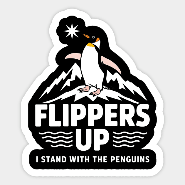 Flippers Up Stand With Penguins - Cute Penguin Stand Up for Penguins - Support Wildlife Sticker by ArtistTee ⭐⭐⭐⭐⭐